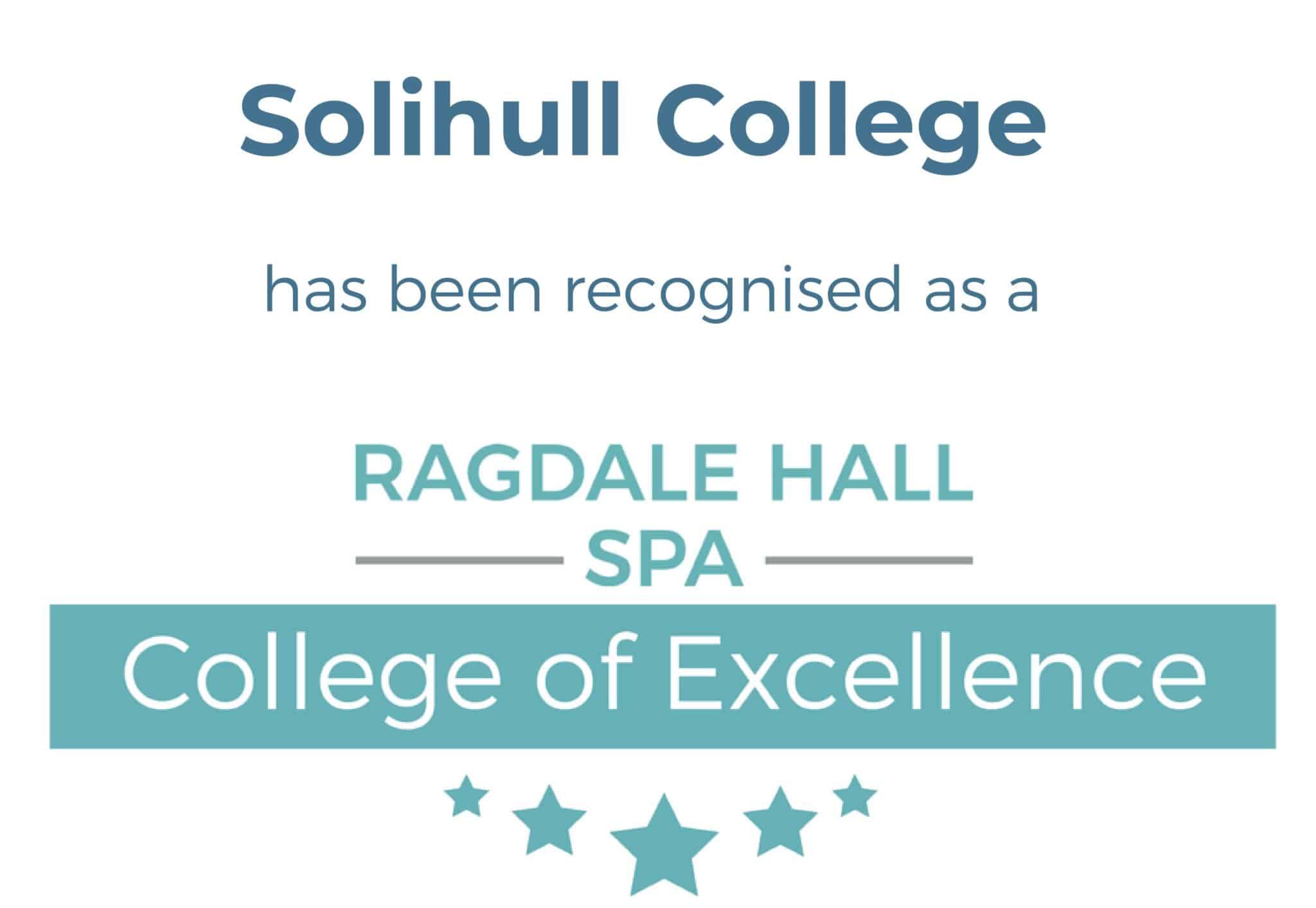 Certificate that says: Solihull College has been recognised as a Ragdale Hall Spa College of Excellence